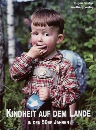 Kindheit auf dem Lande in den 50er Jahren
