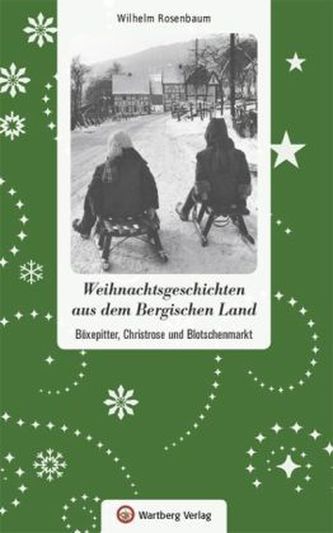 Weihnachtsgeschichten aus dem Bergischen Land