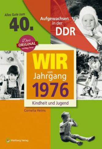 Wir vom Jahrgang 1976 - Aufgewachsen in der DDR