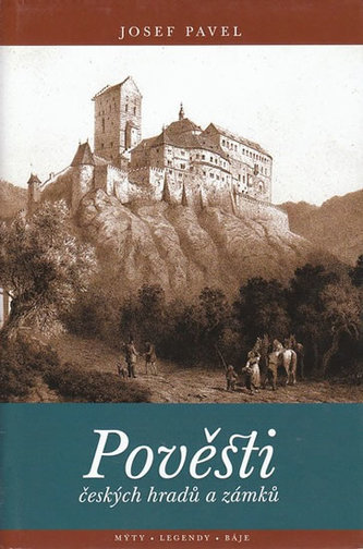 Pověsti českých hradů a zámků