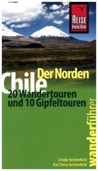 Reise Know-How Wanderführer Chile - der Norden Reise Know-How Wanderführer Chile - der Norden