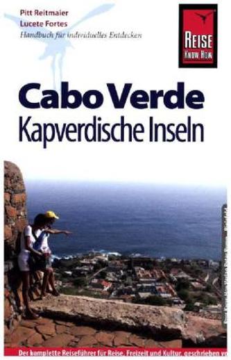 Reise Know-How Cabo Verde - Kapverdische Inseln Reise Know-How Cabo Verde - Kapverdische Inseln