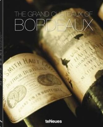 The Grand Châteaux of Bordeaux