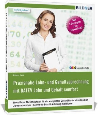 Praxisnahe Lohn- und Gehaltsabrechnung mit Datev Lohn und Gehalt comfort