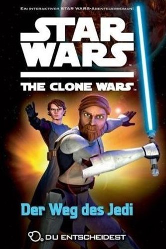 Star Wars The Clone Wars: Du entscheidest - Der Weg des Jedi