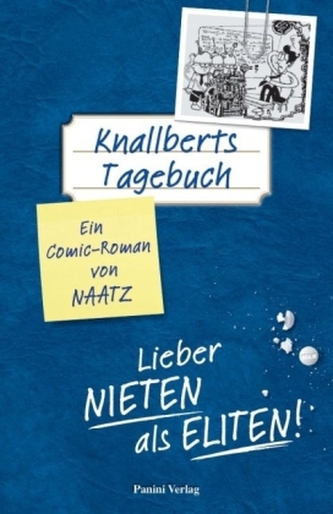 Knallberts Tagebuch - Lieber Nieten als Eliten!