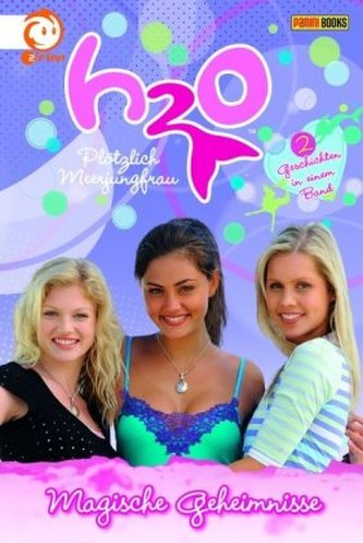 H2O - Plötzlich Meerjungfrau - Magische Geheimnisse