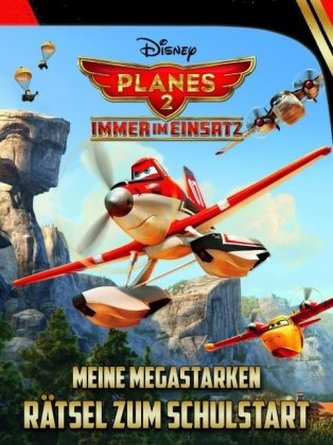 Disney Planes 2 - Meine megastarken Rätsel zum Schulstart