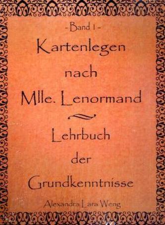 Kartenlegen nach Mlle. Lenormand. Bd.1