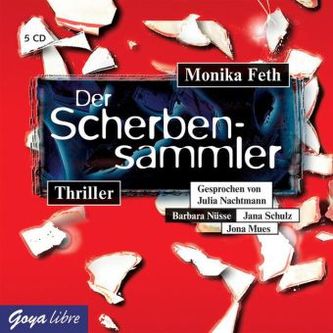 Der Scherbensammler, 5 Audio-CDs Der Scherbensammler, 5 Audio-CDs
