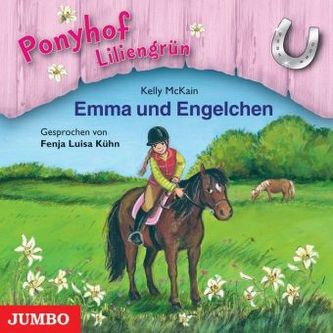 Ponyhof Liliengrün - Emma und Engelchen, 1 Audio-CD Ponyhof Liliengrün - Emma und Engelchen, 1 Audio-CD