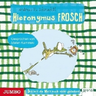 Hieronymus Frosch - Das hat die Welt noch nicht gesehen, 1 Audio-CD
