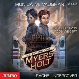 Die Spione von Myers Holt - Rache Undercover, 3 Audio-CDs