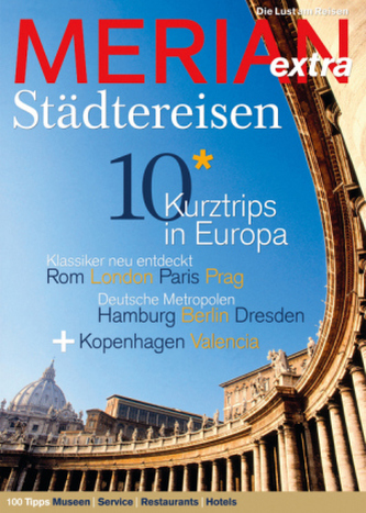 Merian extra Städtereisen, 10 Kurztrips in Europa