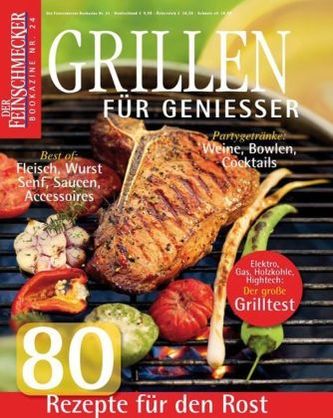 DER FEINSCHMECKER Grillen für Genießer