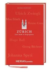 Zürich. Eine Stadt in Biographien