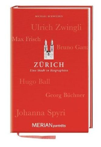 Zürich. Eine Stadt in Biographien