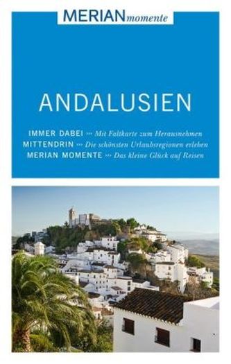 MERIAN momente Reiseführer Andalusien