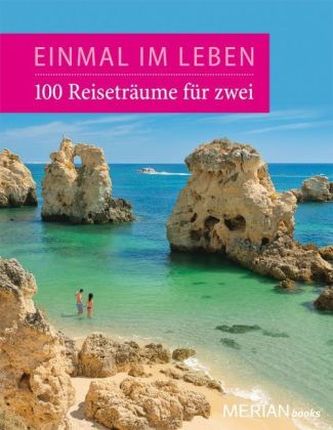 Einmal im Leben, 100 Reiseabenteuer für Zwei