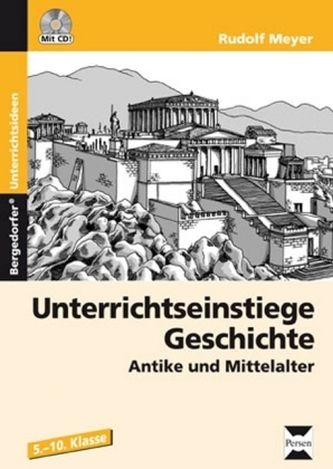 Unterrichtseinstiege Geschichte: Antike und Mittelalter, m. CD-ROM
