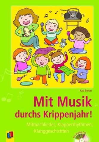 Mit Musik durchs Krippenjahr!, m. 1 Audio-CD