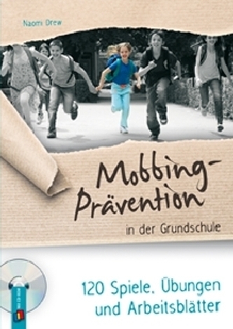 Mobbing-Prävention in der Grundschule, m. CD-ROM Mobbing-Prävention in der Grundschule, m. CD-ROM