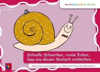 Schnelle Schnecken, runde Ecken, lass uns diesen Quatsch entdecken Schnelle Schnecken, runde Ecken, lass uns diesen Quatsch entdecken