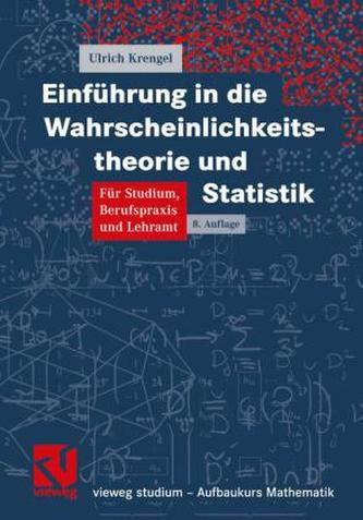 Einführung in die Wahrscheinlichkeitstheorie und Statistik Einführung in die Wahrscheinlichkeitstheorie und Statistik