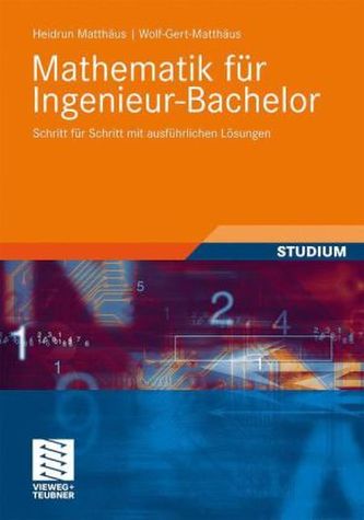 Mathematik für Ingenieur-Bachelor Mathematik für Ingenieur-Bachelor