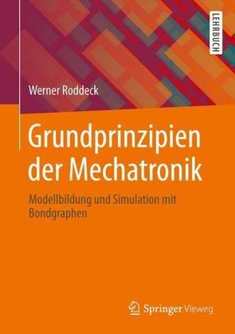 Grundprinzipien der Mechatronik Grundprinzipien der Mechatronik