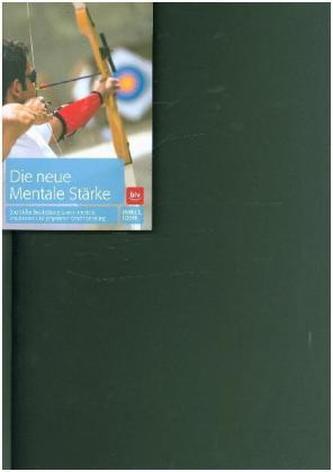 Die neue mentale Stärke