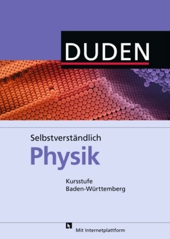 Duden Selbstverständlich Physik, Kursstufe Baden-Württemberg