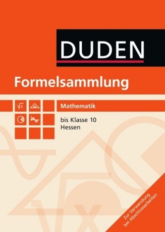 Duden Formelsammlung Mathematik bis Klasse 10, Hessen
