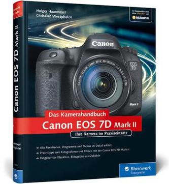 Canon EOS 7D Mark II. Das Kamerahandbuch