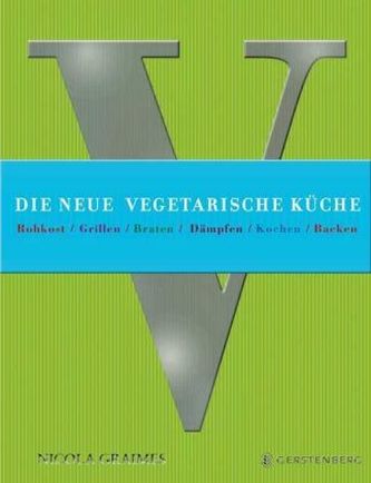 Die neue vegetarische Küche