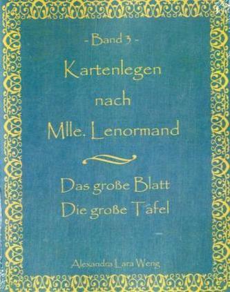 Kartenlegen nach Mlle. Lenormand. Bd.3