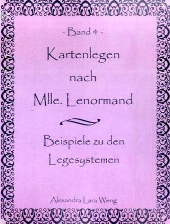 Kartenlegen nach Mlle. Lenormand. Bd.4
