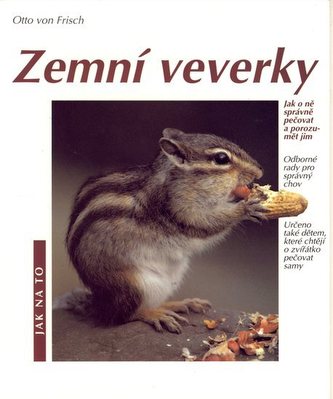 Zemní veverky : jak o ně správně pečovat a porozumět jim : odborné rady pro správný chov : určeno také dětem, které chtějí o zví