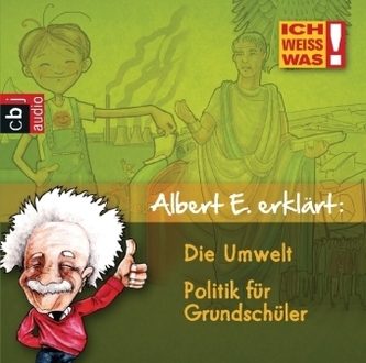 Albert E erklärt: Die Umwelt & Politik für Grundschulkinder, 2 Audio-CDs