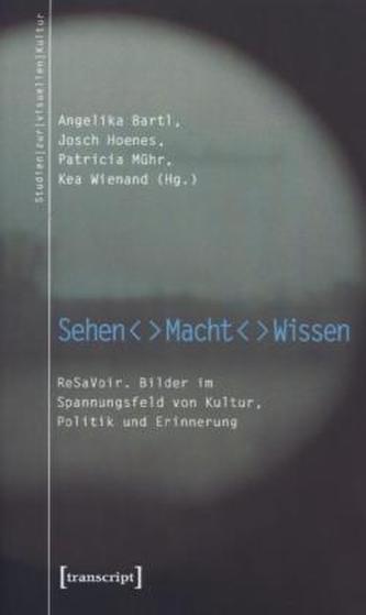 Sehen - Macht - Wissen