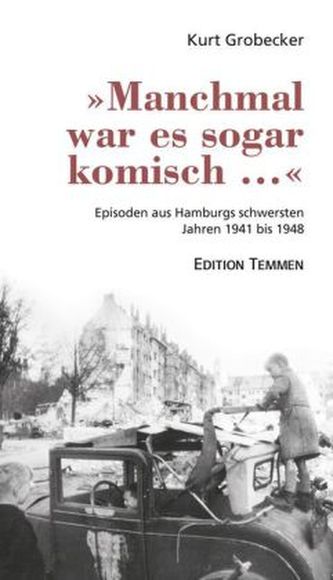 'Manchmal war es sogar komisch . . .'