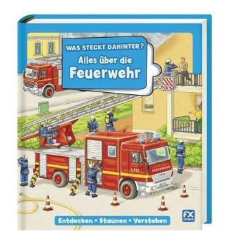 Was steckt dahinter? Alles über die Feuerwehr