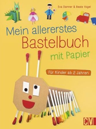 Mein allererstes Bastelbuch mit Papier