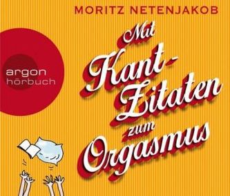 Mit Kant-Zitaten zum Orgasmus, 4 Audio-CDs