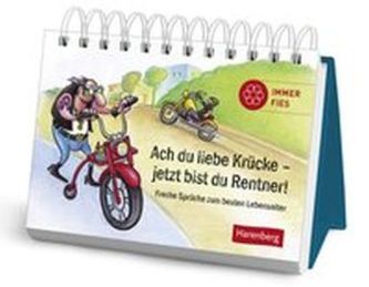 Ach du liebe Krücke - jetzt bist du Rentner!