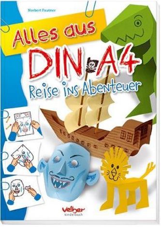 Alles aus DIN A4 - Reise ins Abenteuer