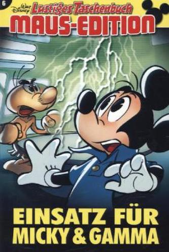 Einsatz für Micky & Gamma Einsatz für Micky & Gamma