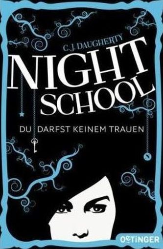 Night School - Du darfst keinem trauen. Night School - Du darfst keinem trauen.