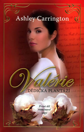 Valérie, dědička plantáží : [První díl románové ságy] (Ashley Carrington, 2008)