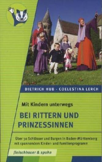 Mit Kindern unterwegs - Bei Rittern und Prinzessinnen